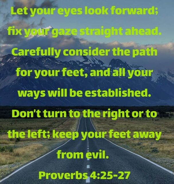 Proverbs 4:25-27